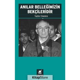 Anılar Belleğimizin Bekçileridir - Tayfur Cinemre