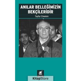Anılar Belleğimizin Bekçileridir - Tayfur Cinemre