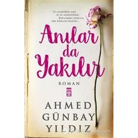 Anılar da Yakılır - Ahmed Günbay Yıldız