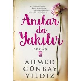 Anılar da Yakılır - Ahmed Günbay Yıldız