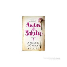 Anılar da Yakılır - Ahmed Günbay Yıldız