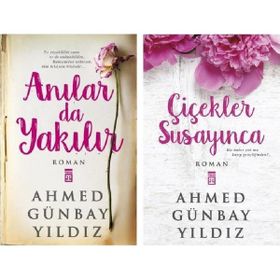 Anılar Da Yakılır - Çiçekler Susayınca - Ahmed Günbay Yıldız