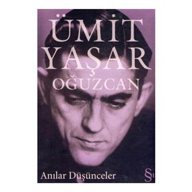 ANILAR DÜŞÜNCELER - ÜMİT YAŞAR OĞUZCAN