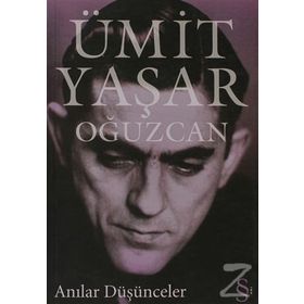 ANILAR DÜŞÜNCELER - ÜMİT YAŞAR OĞUZCAN