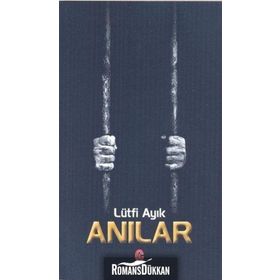 Anılar - Lütfi Ayık