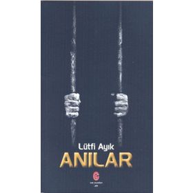 Anılar - Lütfi Ayık