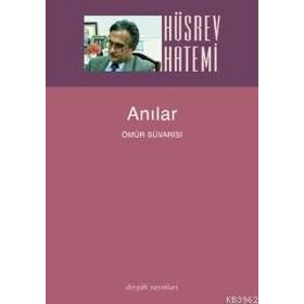 ANILAR ÖMÜR SÜVARİSİ - HÜSREV HATEMI