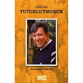ANILAR - TUTUKLUYMUŞUK - SÜLEYMAN COŞKUN