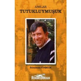 ANILAR - TUTUKLUYMUŞUK - SÜLEYMAN COŞKUN