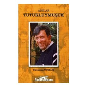 ANILAR - TUTUKLUYMUŞUK - SÜLEYMAN COŞKUN