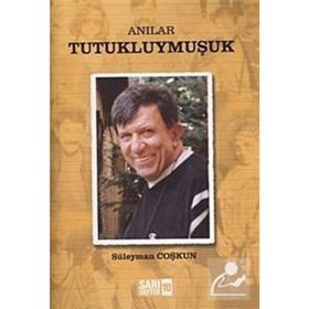 ANILAR - TUTUKLUYMUŞUK - SÜLEYMAN COŞKUN