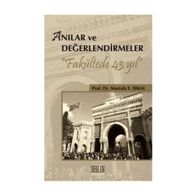 Anılar ve Değerlendirmeler - Mustafa E. Erkal