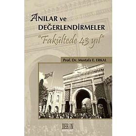 Anılar ve Değerlendirmeler - Mustafa E. Erkal