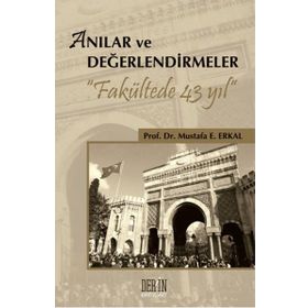 Anılar ve Değerlendirmeler - Mustafa E. Erkal