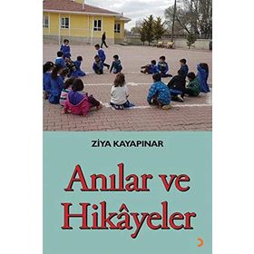 Anılar ve Hikayeler - Ziya Kayapınar