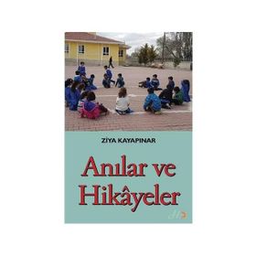 Anılar ve Hikayeler - Ziya Kayapınar