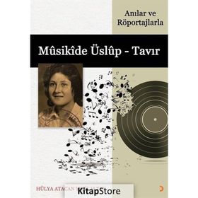 Anılar ve Röportajlarla Musikide Üslup - Tavır - Hülya Atacan