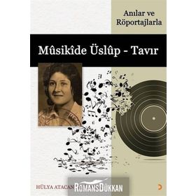 Anılar ve Röportajlarla Musikide Üslup - Tavır - Hülya Atacan
