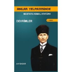 Anılar Yelpazesinde Mustafa Kemal AtatürkCilt 3 - Arif Basar