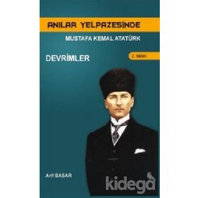 Anılar Yelpazesinde Mustafa Kemal AtatürkCilt 3 - Arif Basar