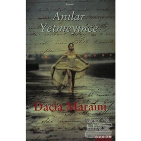ANILAR YETMEYINCE - DACIA MARAINI