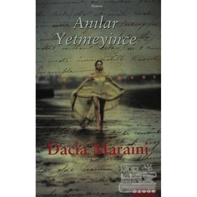 ANILAR YETMEYINCE - DACIA MARAINI