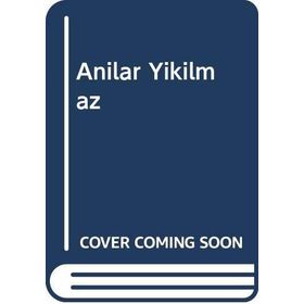 Anılar Yıkılmaz - Cihan Yıldırım