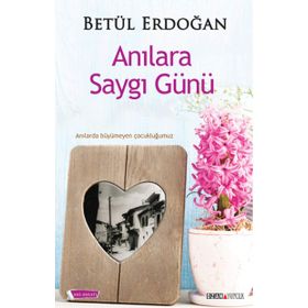 Anılara Saygı Günü - betul eldogan