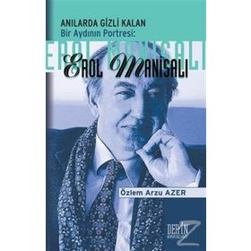 Anılarda Gizli Kalan Bir Aydının Portresi Erol Manisalı - Özlem Arzu Azer
