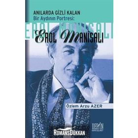 Anılarda Gizli Kalan Bir Aydının Portresi Erol Manisalı - Özlem Arzu Azer
