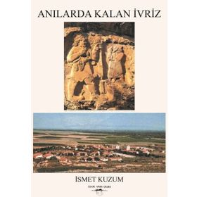 Anılarda Kalan İvriz - İsmet Kuzum