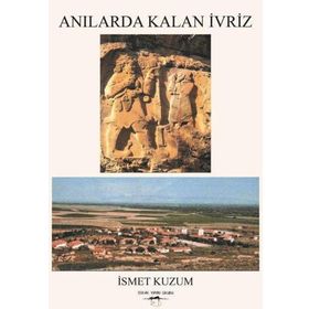 Anılarda Kalan İvriz - İsmet Kuzum
