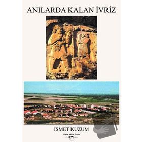 Anılarda Kalan İvriz - İsmet Kuzum