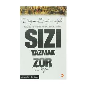 ANILARDA SIZ VARSINIZ ANILAR SIZI YAZMAK ZOR DEĞİL - DOĞAN SOFRACIOĞLU
