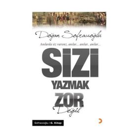 ANILARDA SIZ VARSINIZ ANILAR SIZI YAZMAK ZOR DEĞİL - DOĞAN SOFRACIOĞLU