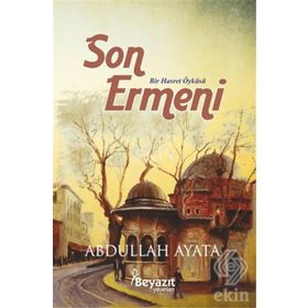 Anılarda Son Ermeni - Abdullah Ayata