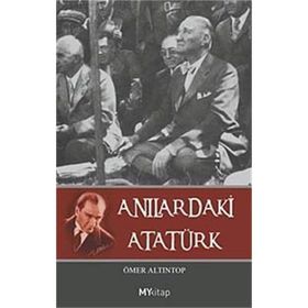 ANILARDAKİ ATATÜRK - ÖMER ALTINTOP