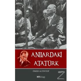 ANILARDAKİ ATATÜRK - ÖMER ALTINTOP