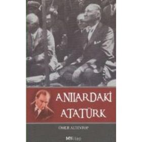 ANILARDAKİ ATATÜRK - ÖMER ALTINTOP