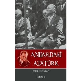 ANILARDAKİ ATATÜRK - ÖMER ALTINTOP