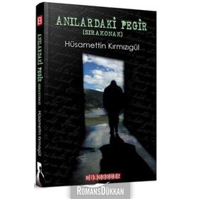 Anılardaki Pegir - Sıra Konak - Hüsamettin Kırmızıgül