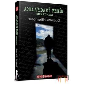 Anılardaki Pegir - Sıra Konak - Hüsamettin Kırmızıgül