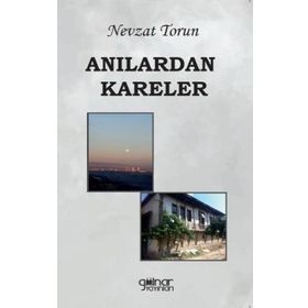 Anılardan Kareler - Nevzat Torun