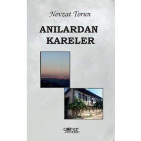 Anılardan Kareler - Nevzat Torun