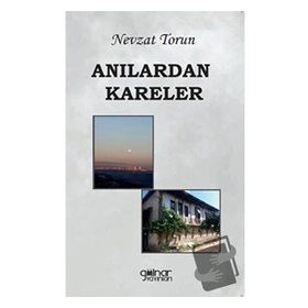 Anılardan Kareler - Nevzat Torun