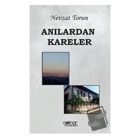 Anılardan Kareler - Nevzat Torun