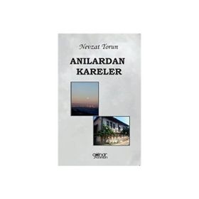 Anılardan Kareler - Nevzat Torun