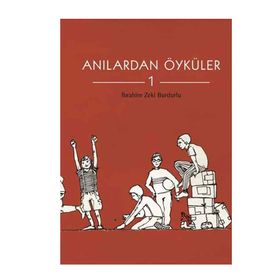ANILARDAN ÖYKÜLER 1 - İBRAHİM ZEKI BURDURLU