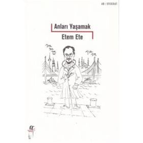 Anıları Yaşamak - Etem Ete