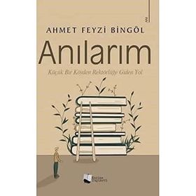 Anılarım - Ahmet Feyzi Bingöl